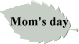 Mom's day